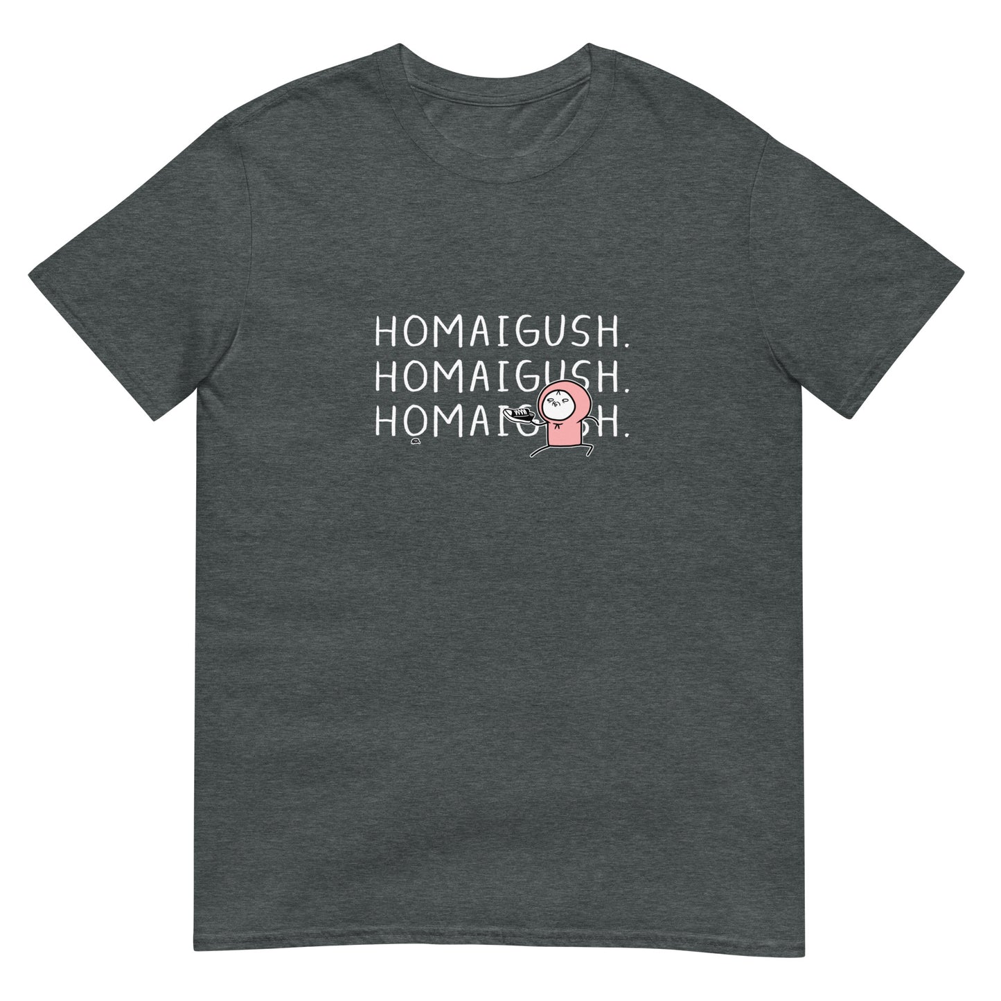 "HOMAIGUSH" Shirt
